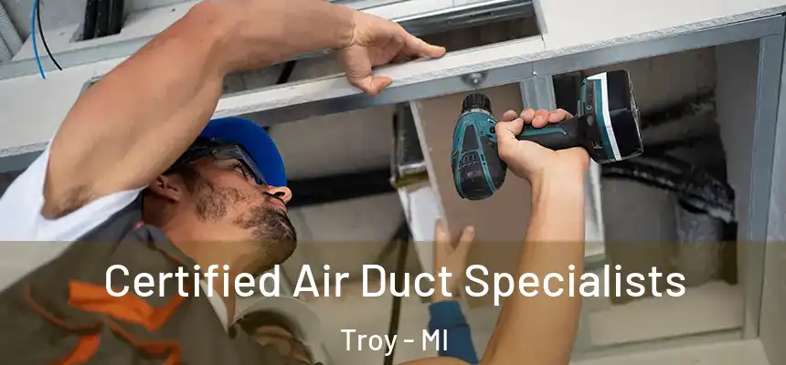  Certified Air Duct Specialists Troy - MI