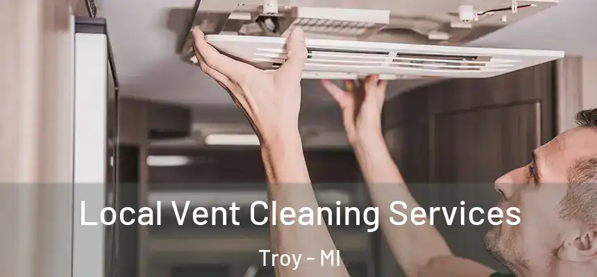  Local Vent Cleaning Services Troy - MI