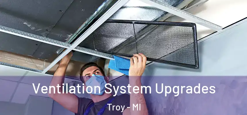  Ventilation System Upgrades Troy - MI